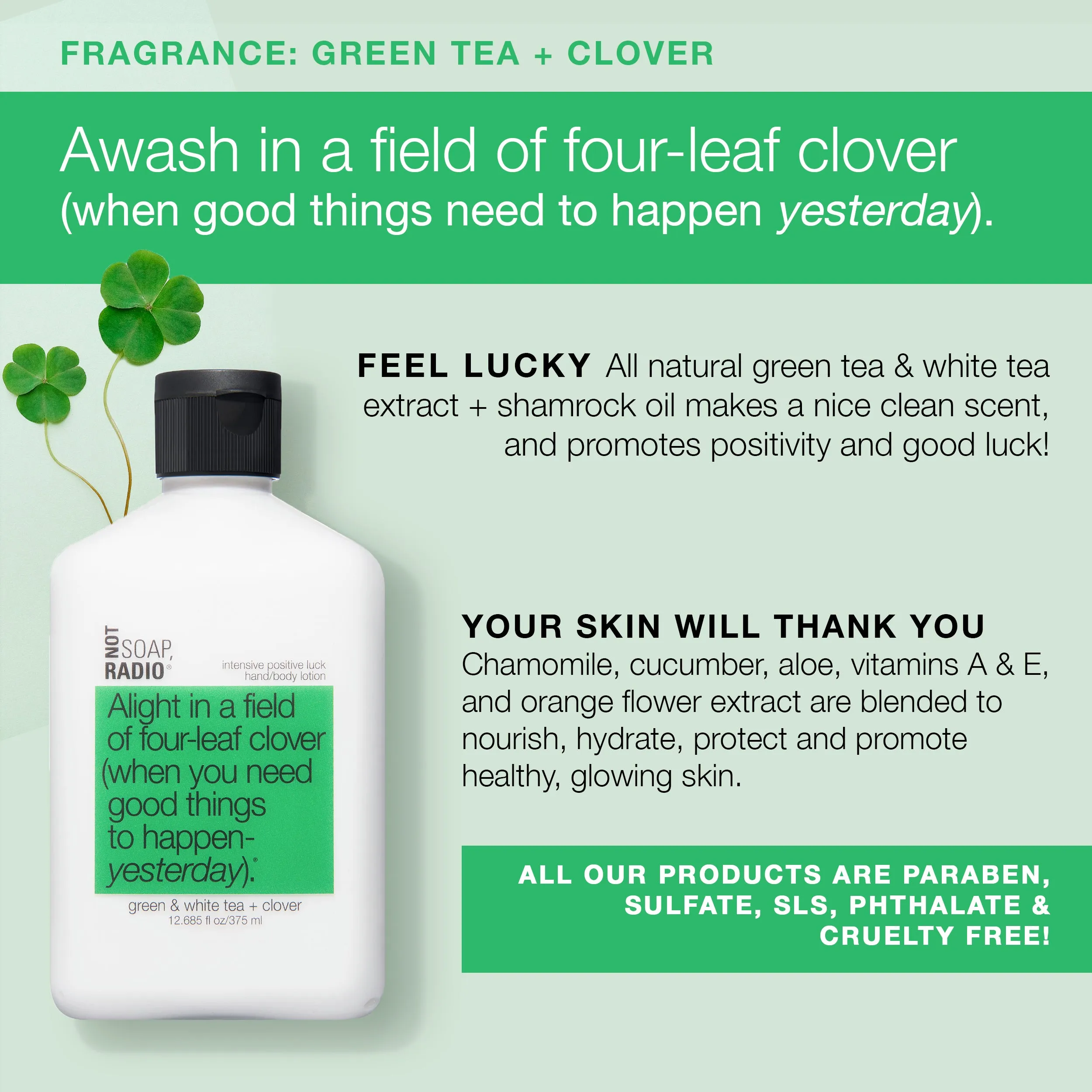 Alight in a field of four-leaf clover (when you need good things to happen- yesterday). <b>hand/body lotion</b>